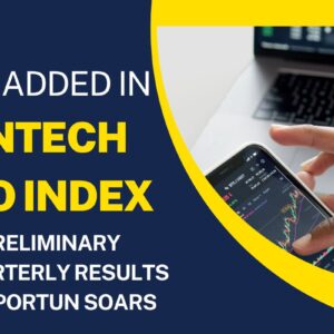 3% Added in FinTech IPO Index as Preliminary Quarterly Results of Oportun Soars