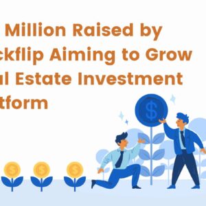 $15 Million Raised by Backflip Aiming to Grow Real Estate Investment Platform