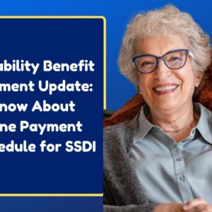 Disability Benefit Payment Update: Know About June Payment Schedule for SSDI